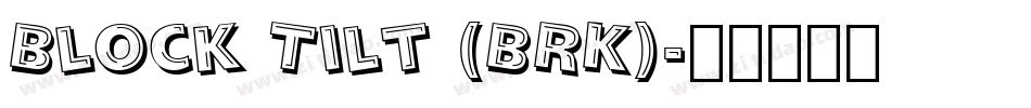 Block Tilt (BRK)字体转换